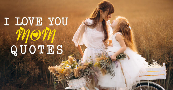 I Love You Mom Quotes