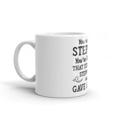 You're Not A Step-Dad Mug