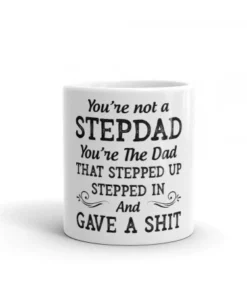 You're Not A Step-Dad Mug