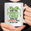 Favorite Child Mug Favorite Child Mug Favorite Child Mug Favorite Child Mug Favorite Child Mug Favorite Child Mug