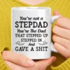 You're Not A Step-Dad Mug