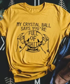 My Crystal Ball Says Tee