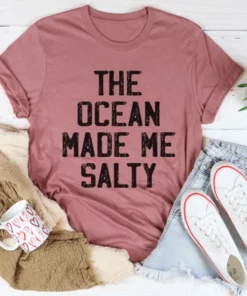 The Ocean Made Me Salty Tee