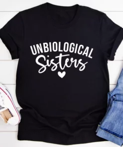 Unbiological Sisters Tee