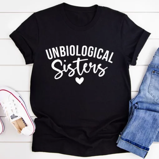 Unbiological Sisters Tee