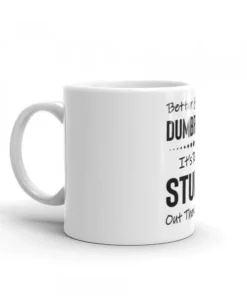 Better Grab My Dumbrella It's Really Stupid Out There Today Coffee Mug